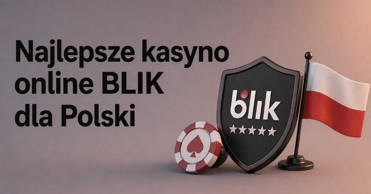 Najlepsze kasyno online BLIK dla graczy z Polski